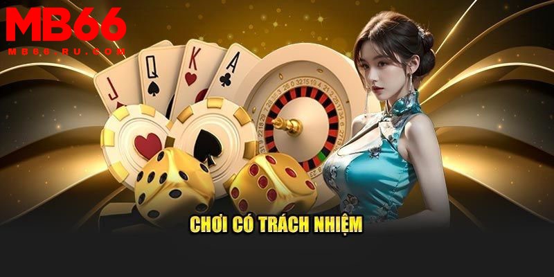Chính sách chơi có trách nhiệm của nhà cái bảo vệ các thành viên