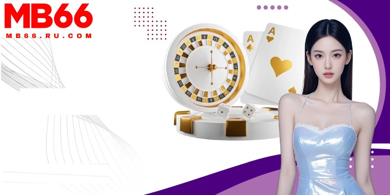 Live Casino MB66 có công nghệ livestream chân thực