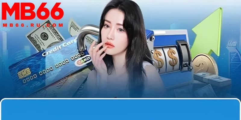 Tham khảo những hướng dẫn rút tiền MB66 để an tâm giao dịch